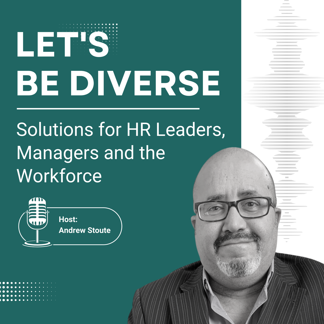 Let\'s Be Diverse: Solutions for HR Leaders, Managers and the Workforce