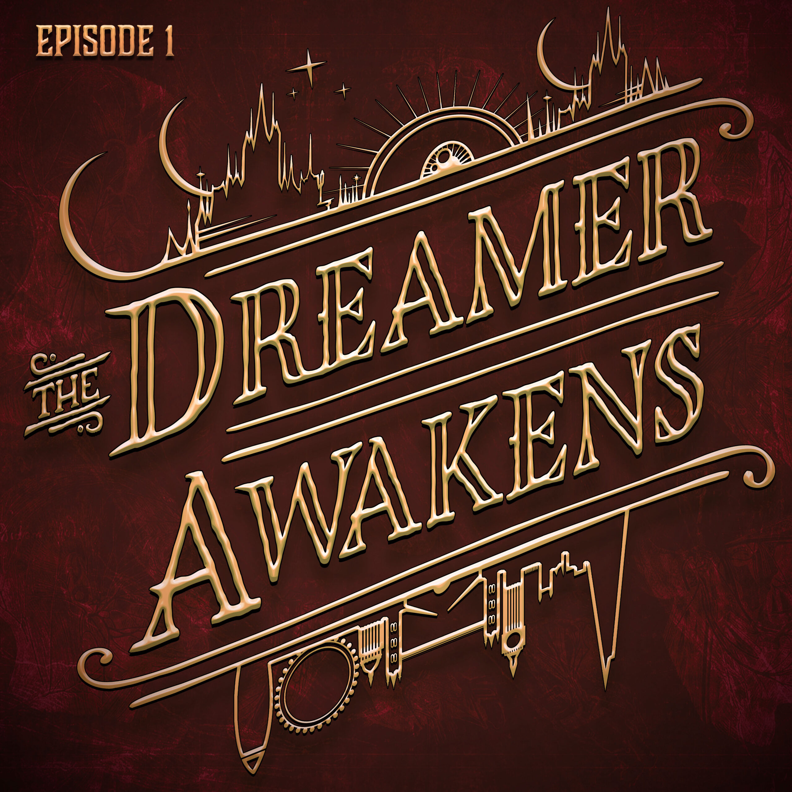 Episode #1: The Dreamer Awakens
