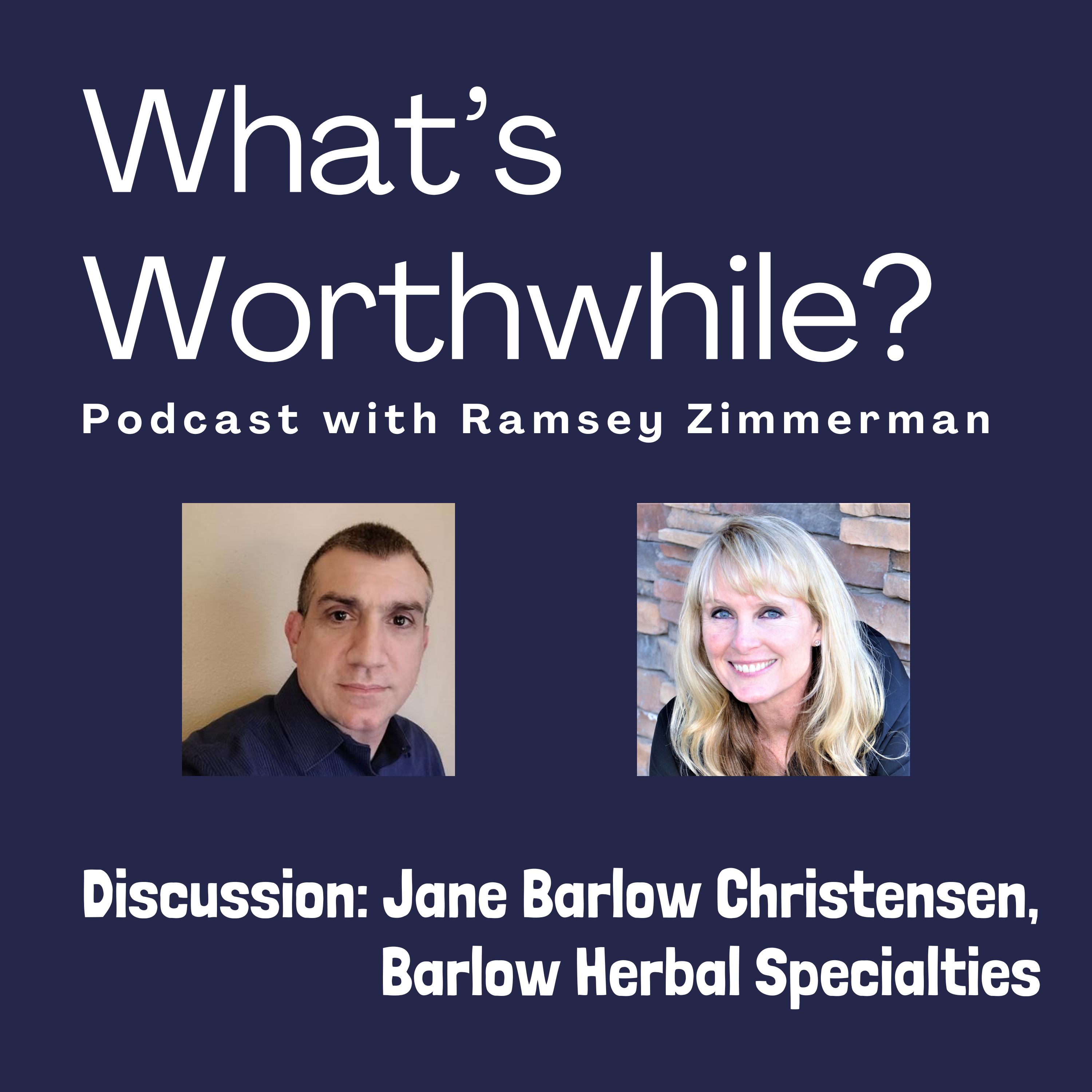 Discussion: Jane Barlow Christensen, Barlow Herbal Specialties