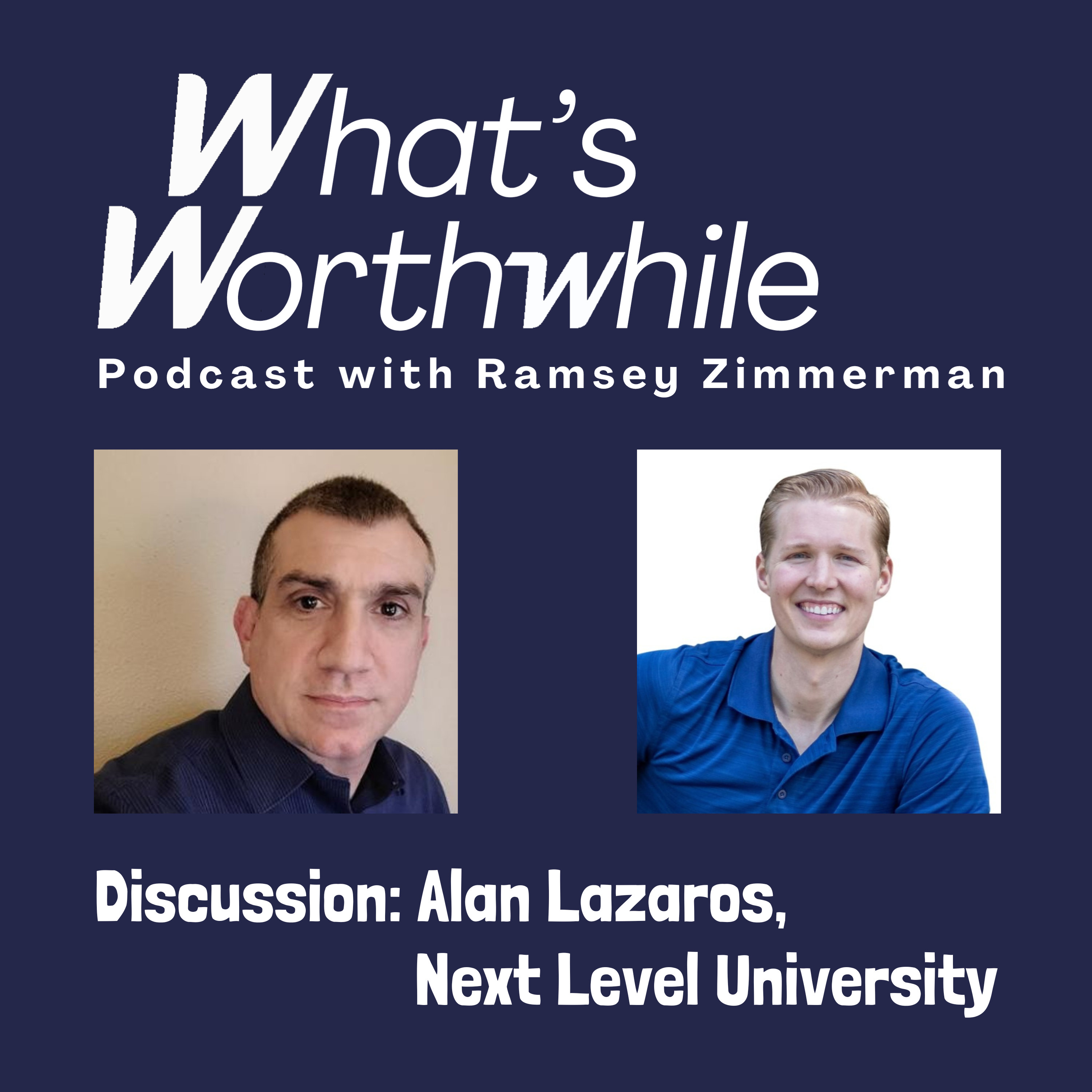 Discussion:  Alan Lazaros, Next Level University