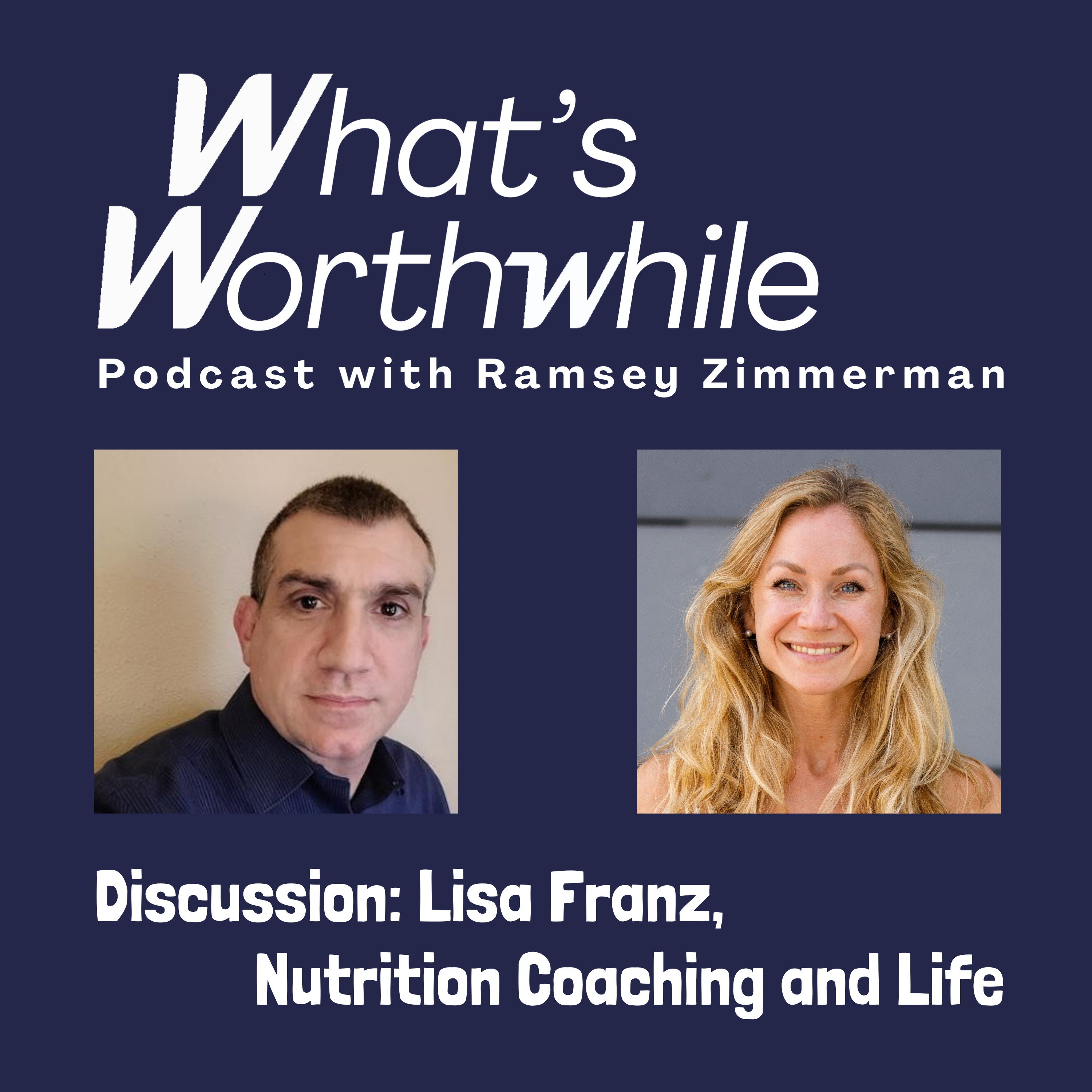 Discussion:  Lisa Franz, Nutrition Coaching and Life