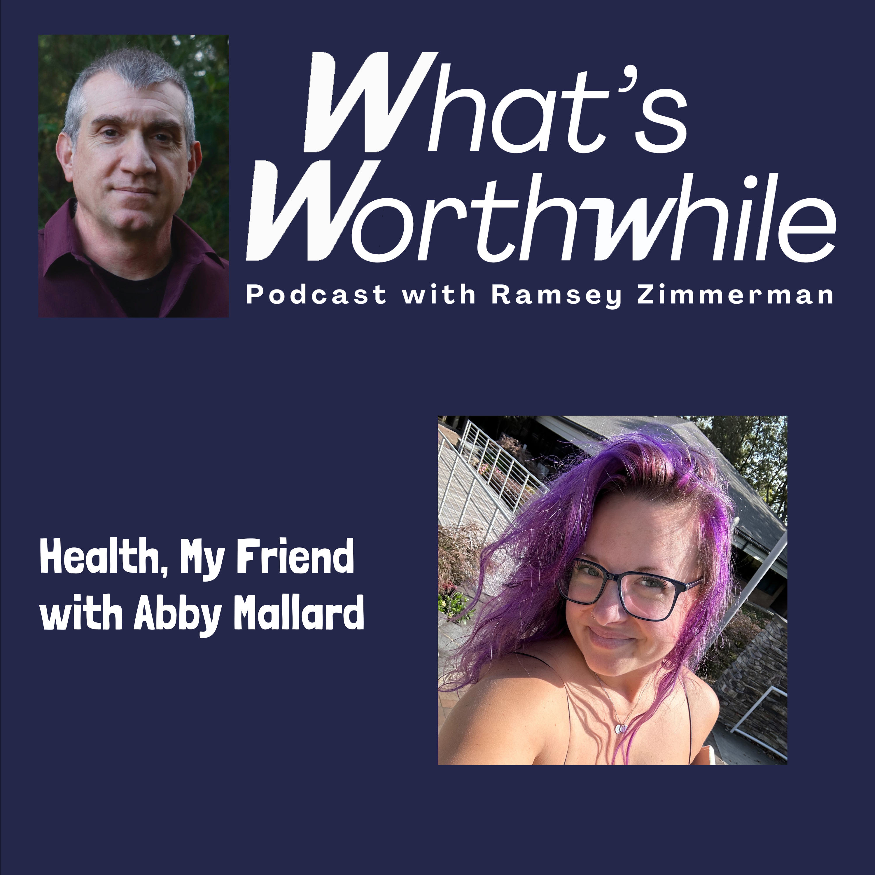 Health, My Friend with Abby Mallard