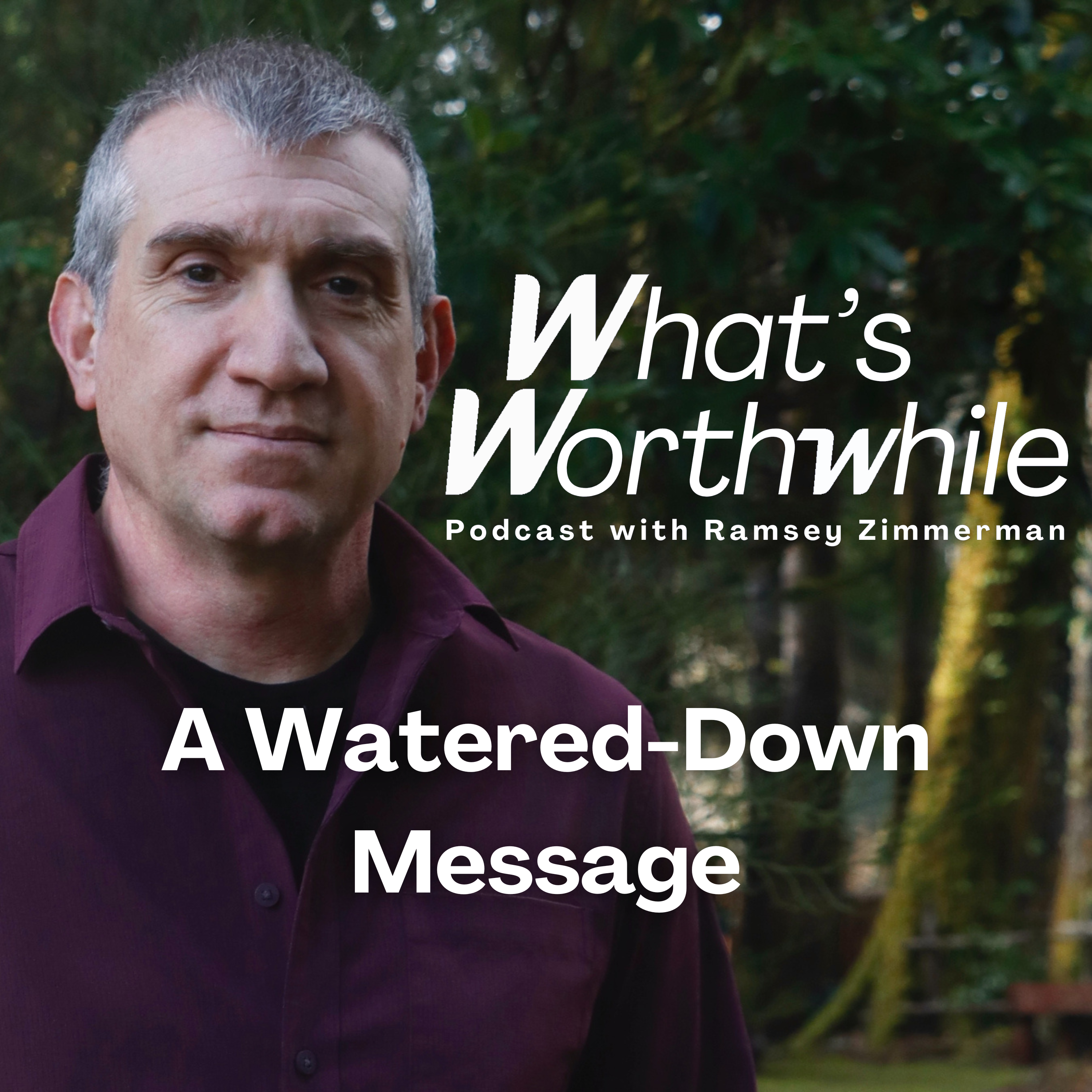 A Watered-Down Message