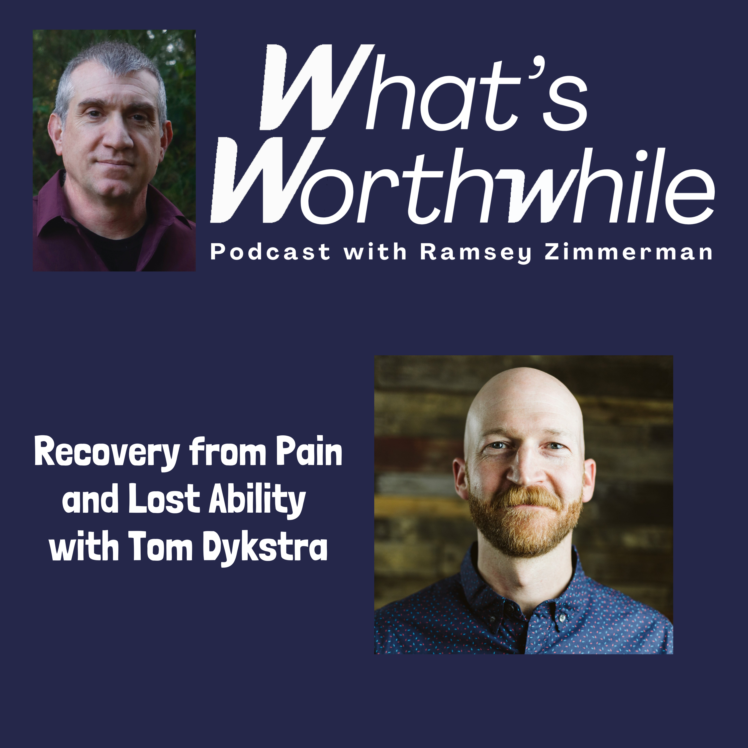 Recovery from Pain and Lost Ability with Tom Dykstra