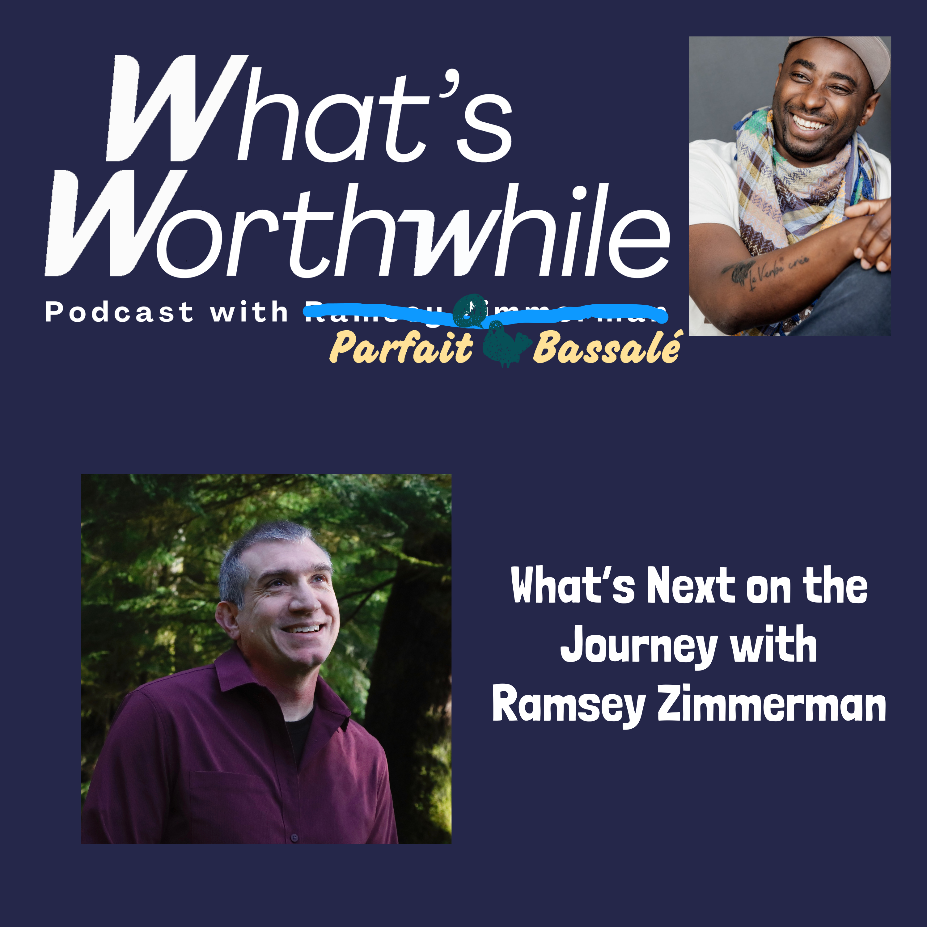 What’s Next on the Journey with Ramsey Zimmerman