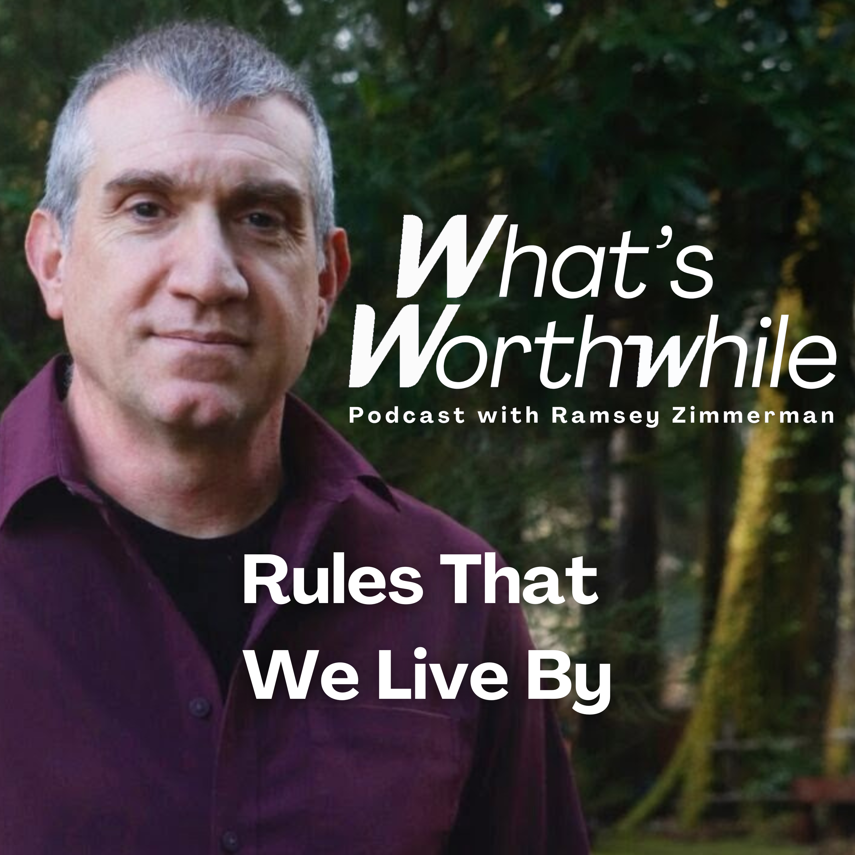 Rules That We Live By