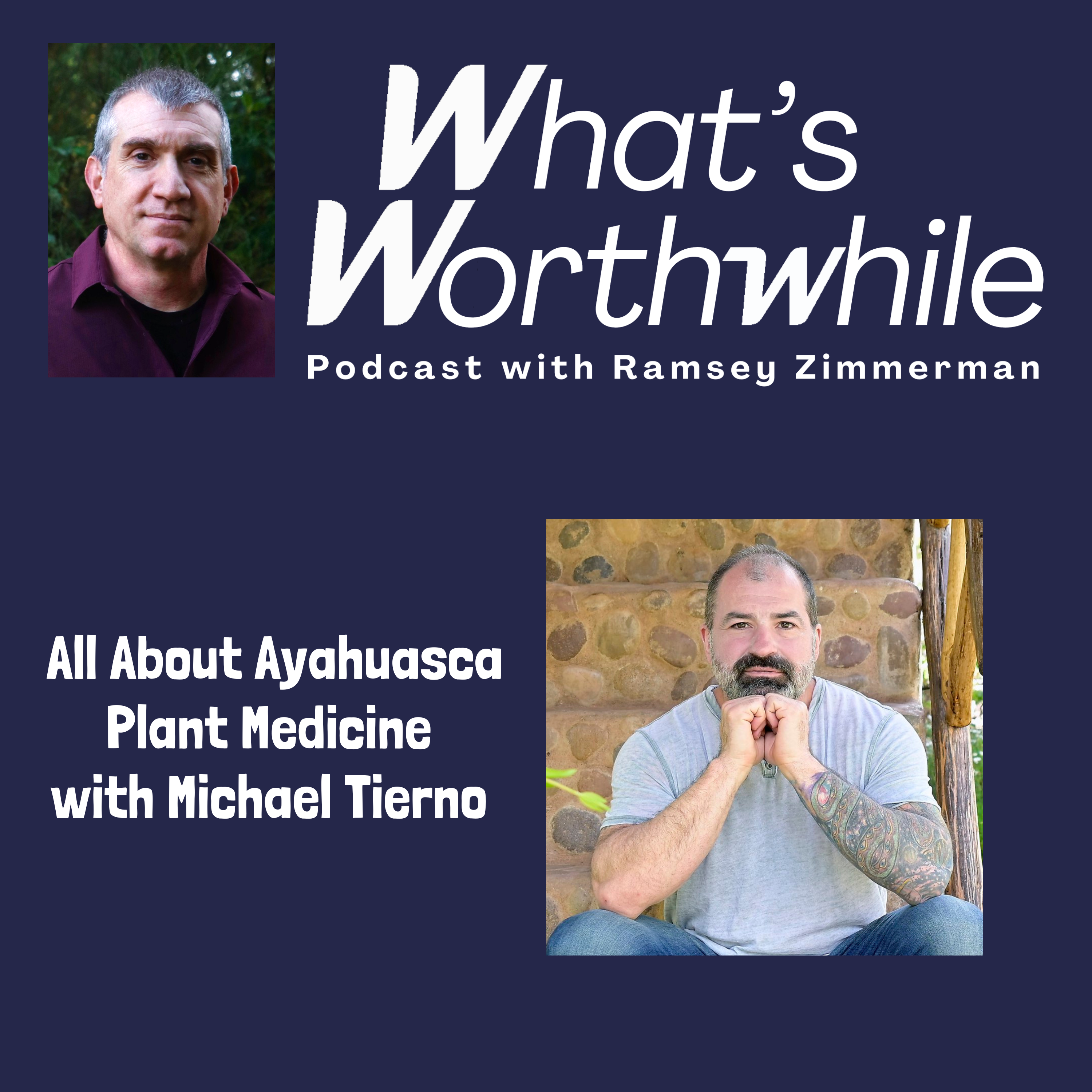 All About Ayahuasca Plant Medicine with Michael Tierno