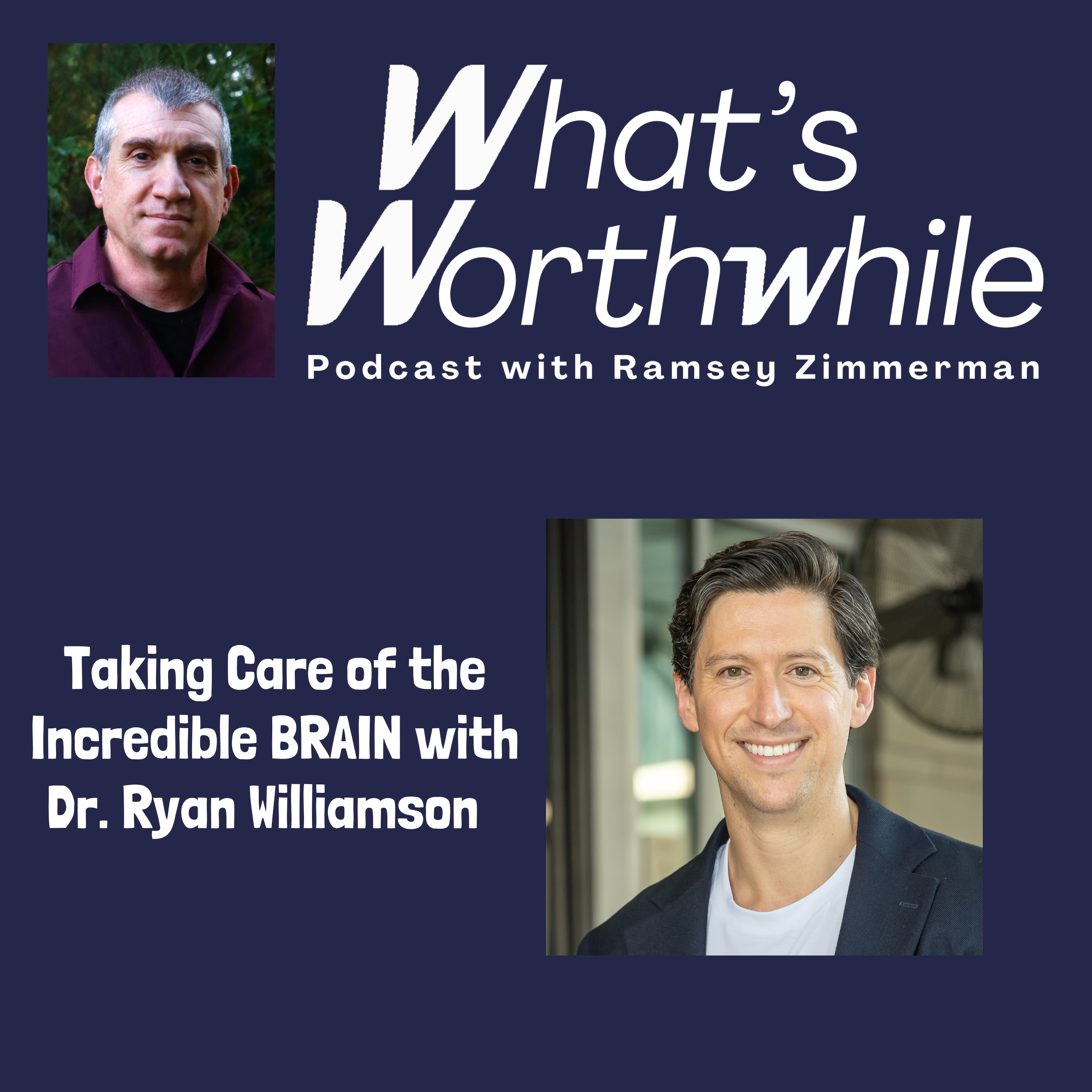 Take Care of the Incredible BRAIN with Dr. Ryan Williamson