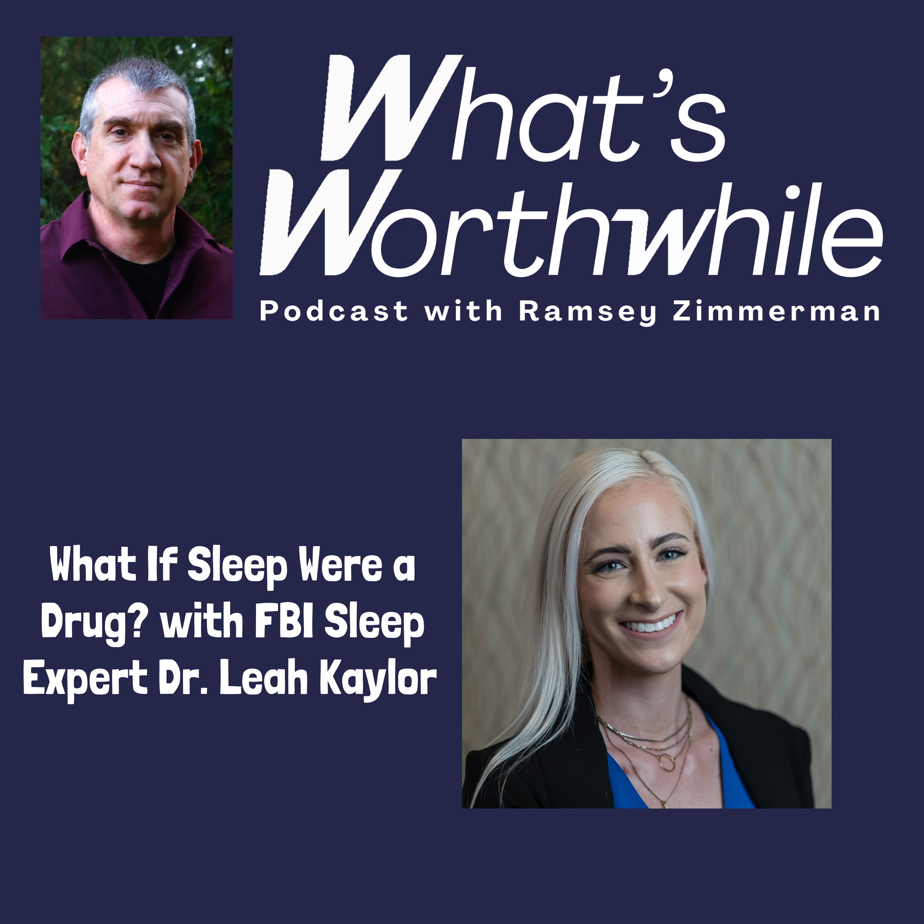 What If Sleep Were a Drug? with FBI Sleep Expert Dr. Leah Kaylor