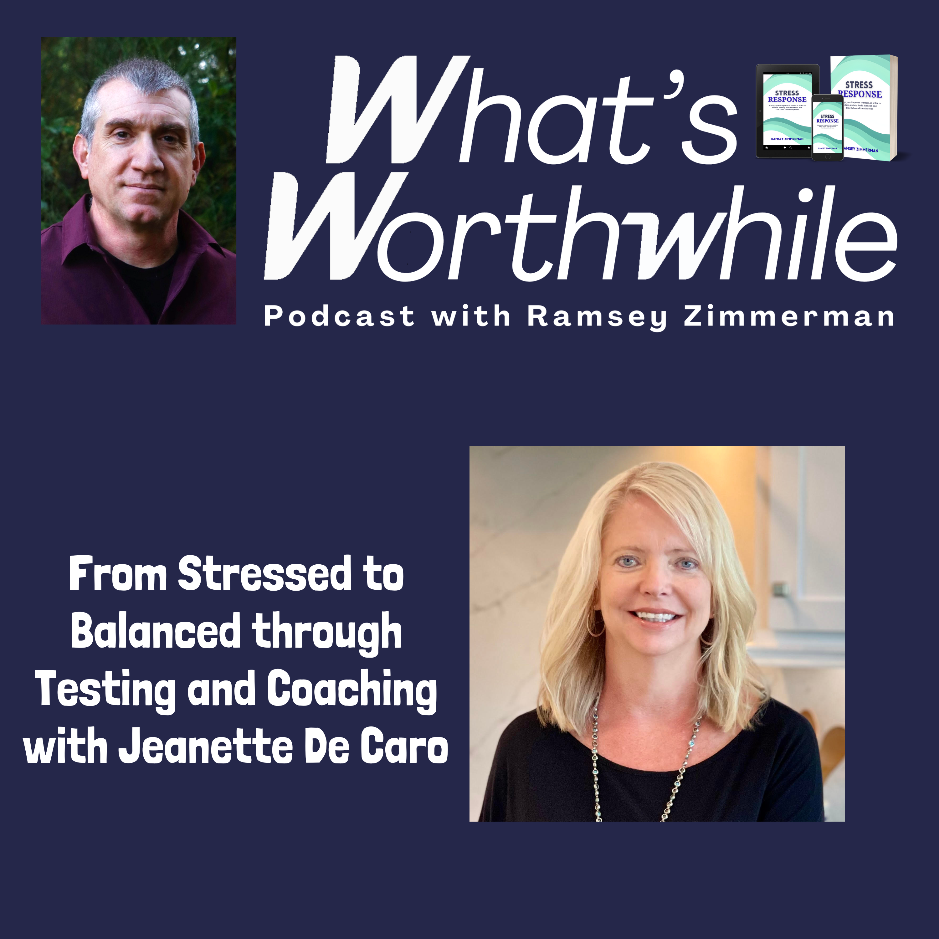 From Stressed to Balanced through Testing and Coaching with Jeanette De Caro