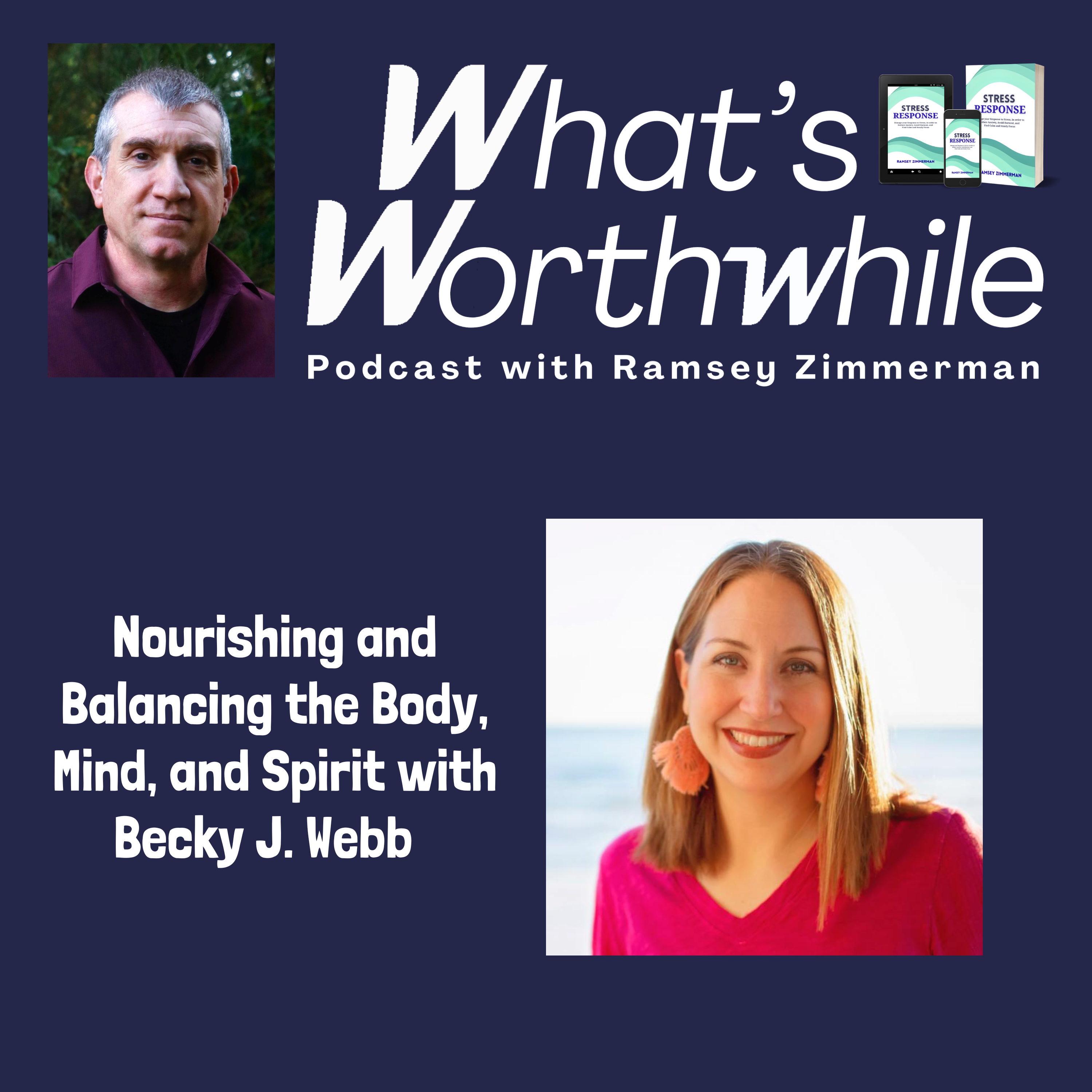 Nourishing and Balancing the Body, Mind, and Spirit with Becky J. Webb