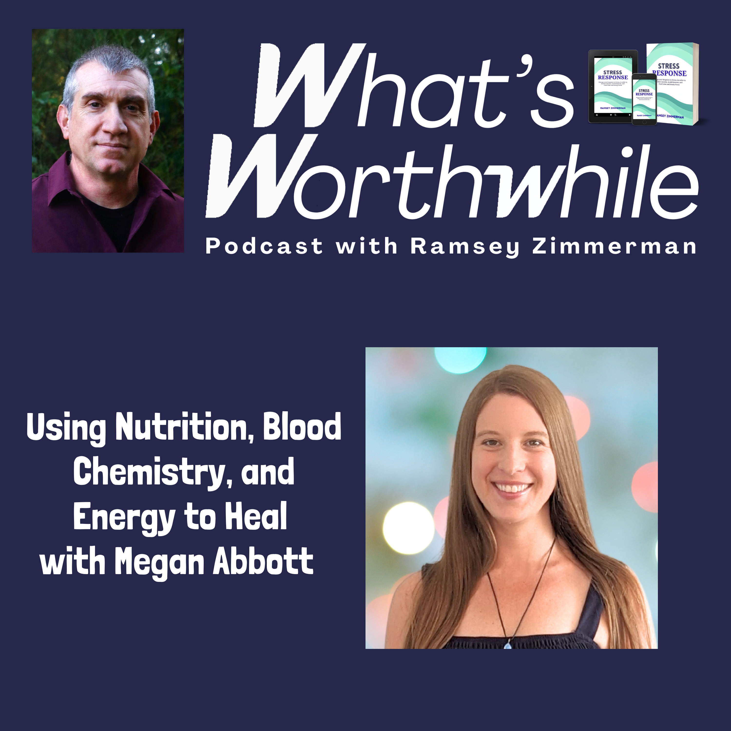 Using Nutrition, Blood Chemistry, and Energy to Heal with Megan Abbott