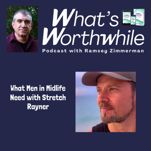 What Men in Midlife Need with Stretch Rayner