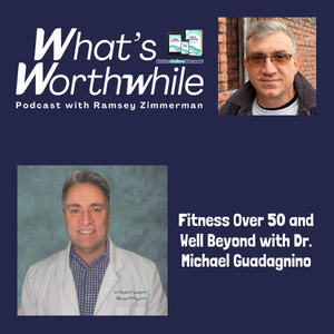 Fitness Over 50 and Well Beyond with Dr. Michael Guadagnino