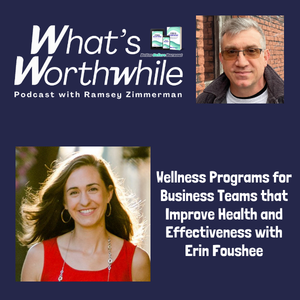 Wellness Programs for Business Teams that Improve Health and Effectiveness with Erin Foushee