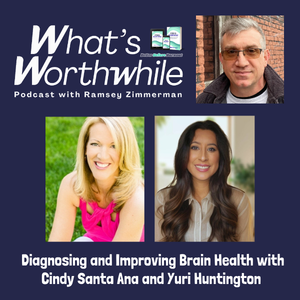 Diagnosing and Improving Brain Health with Cindy Santa Ana and Yuri Huntington