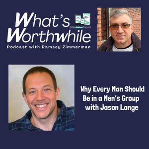 Why Every Man Should Be in a Men’s Group with Jason Lange
