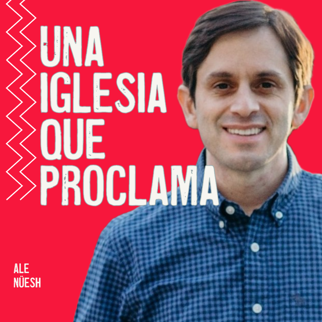 Una iglesia que proclama