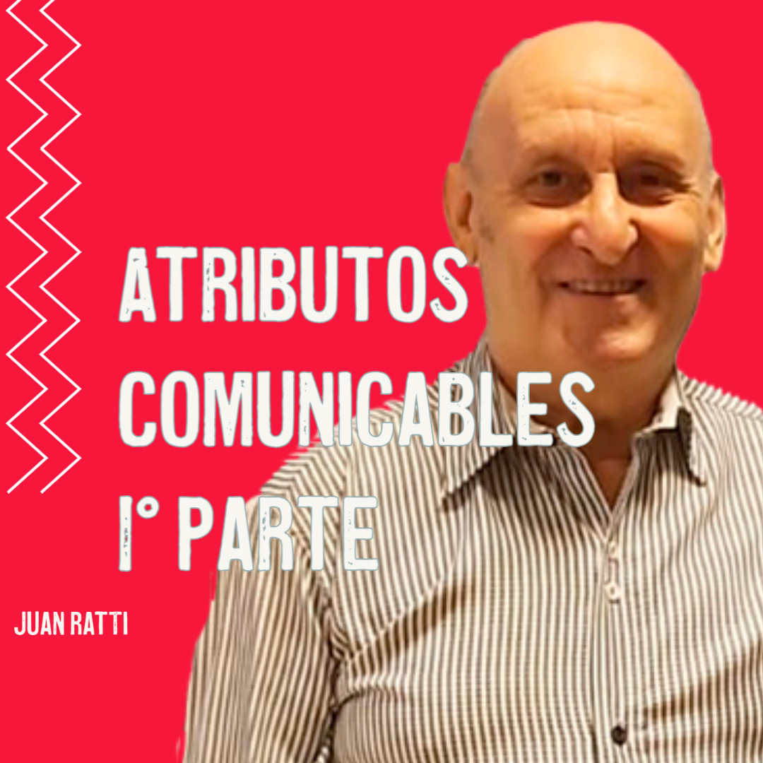 Atributos Comunicables, primera parte.