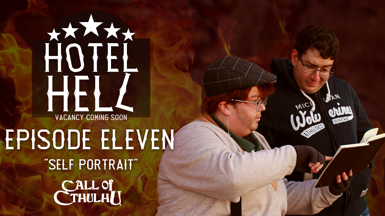 Call of Cthulhu RPG | Hotel Hell | Episode 11 "Self Portrait"