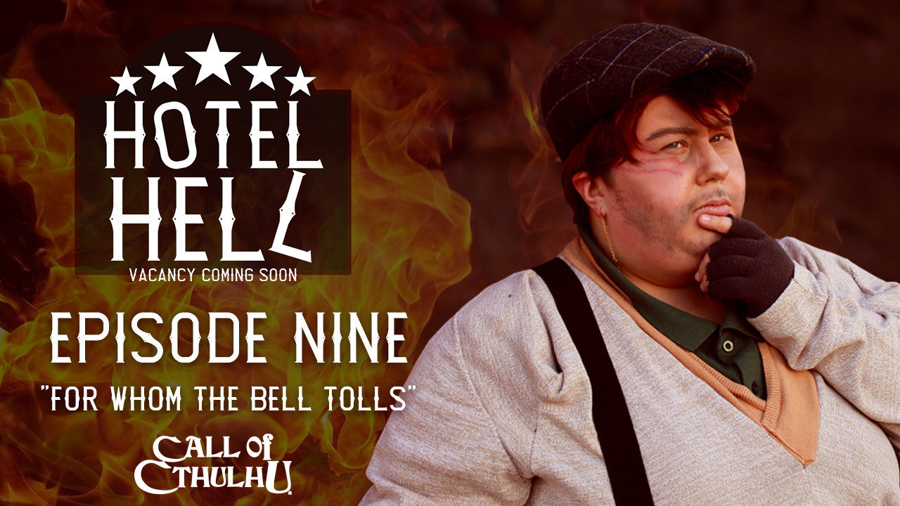 Call of Cthulhu RPG | Hotel Hell | Episode 9 "For Whom the Bell Tolls"