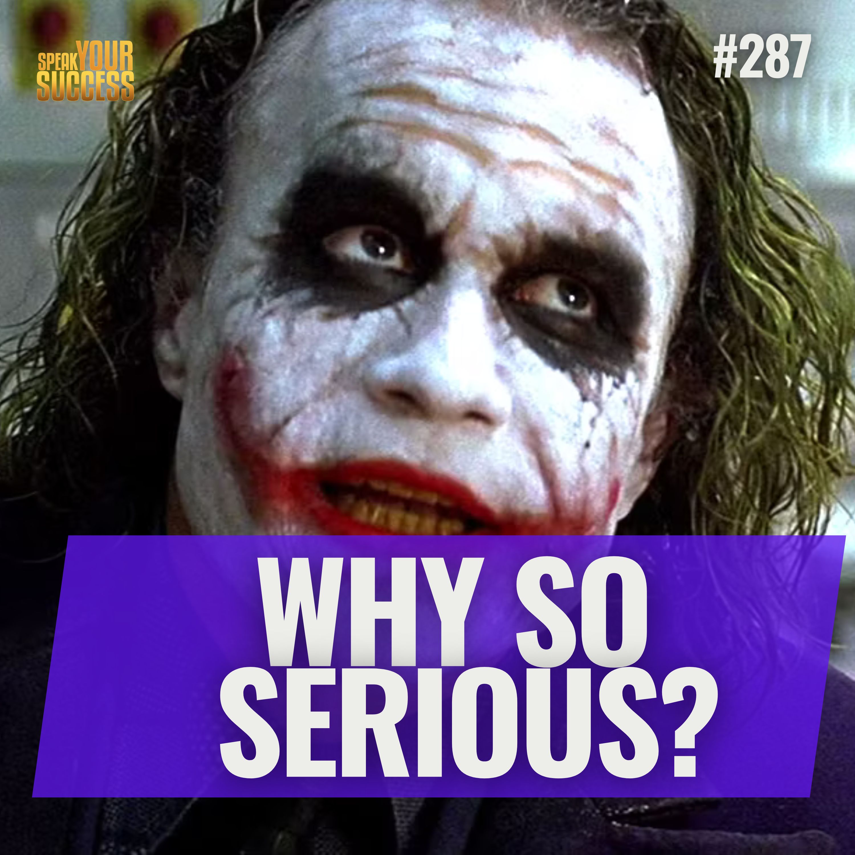 Why So Serious - #287