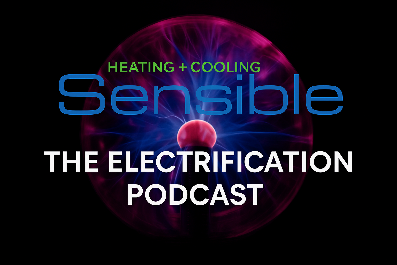 The Sensible Heating & Cooling Podcast