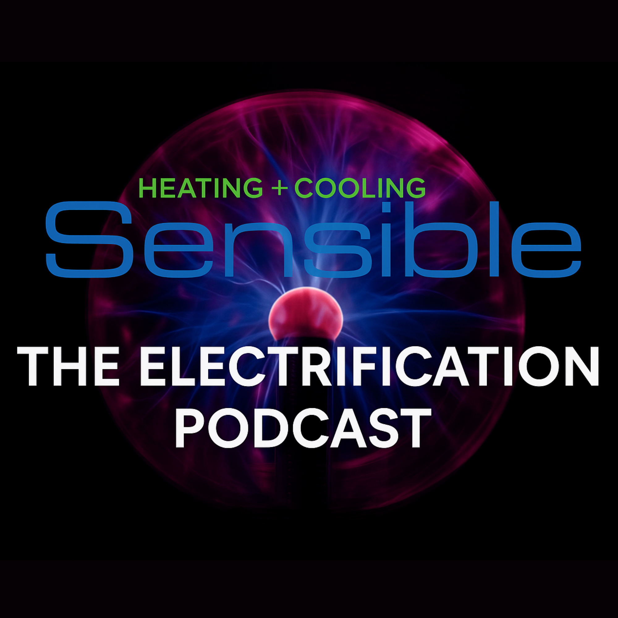 The Sensible Heating & Cooling Podcast