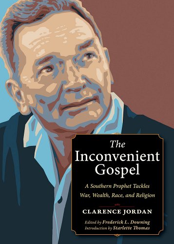 Sectarian Review 194: Clarence Jordan's Inconvenient Gospel