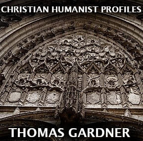 Christian Humanist Profiles 249: Lyric Theology with Thomas Gardner