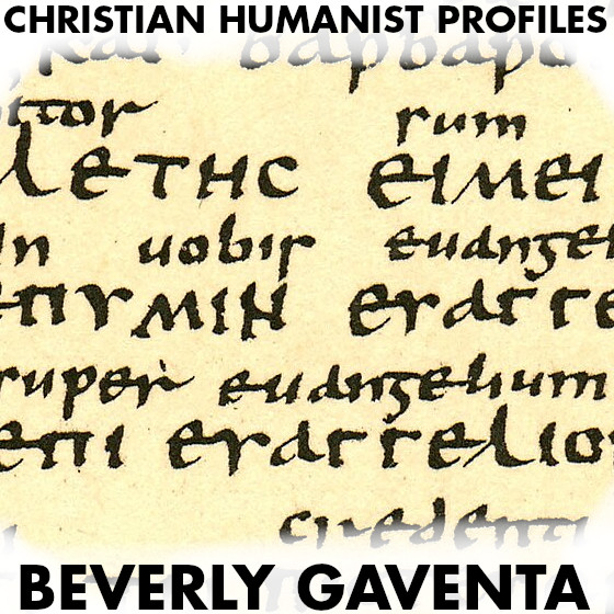 Christian Humanist Profiles Episode 285: Beverly Gaventa