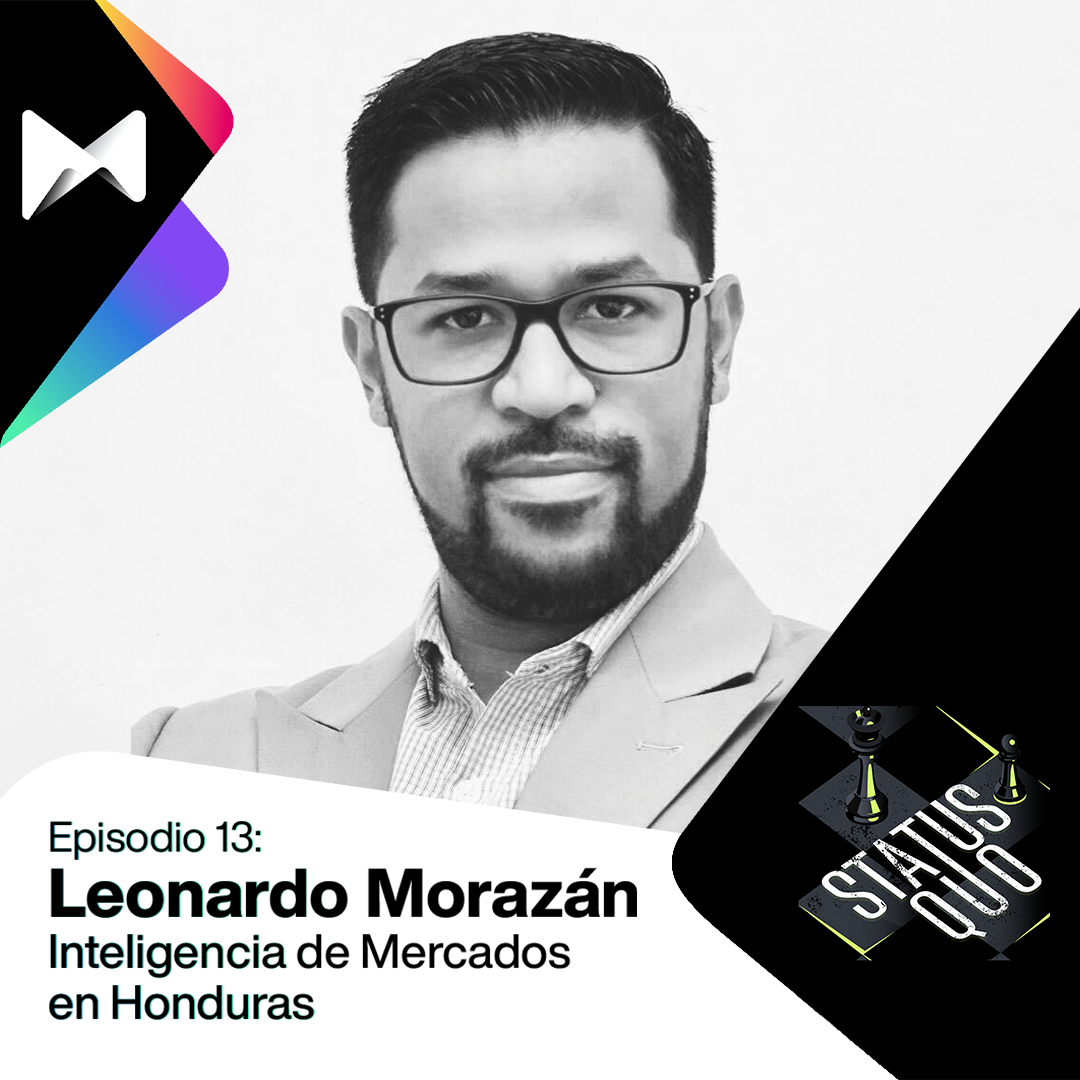 #13 Inteligencia de Mercados en Honduras - Leonardo Morazán 