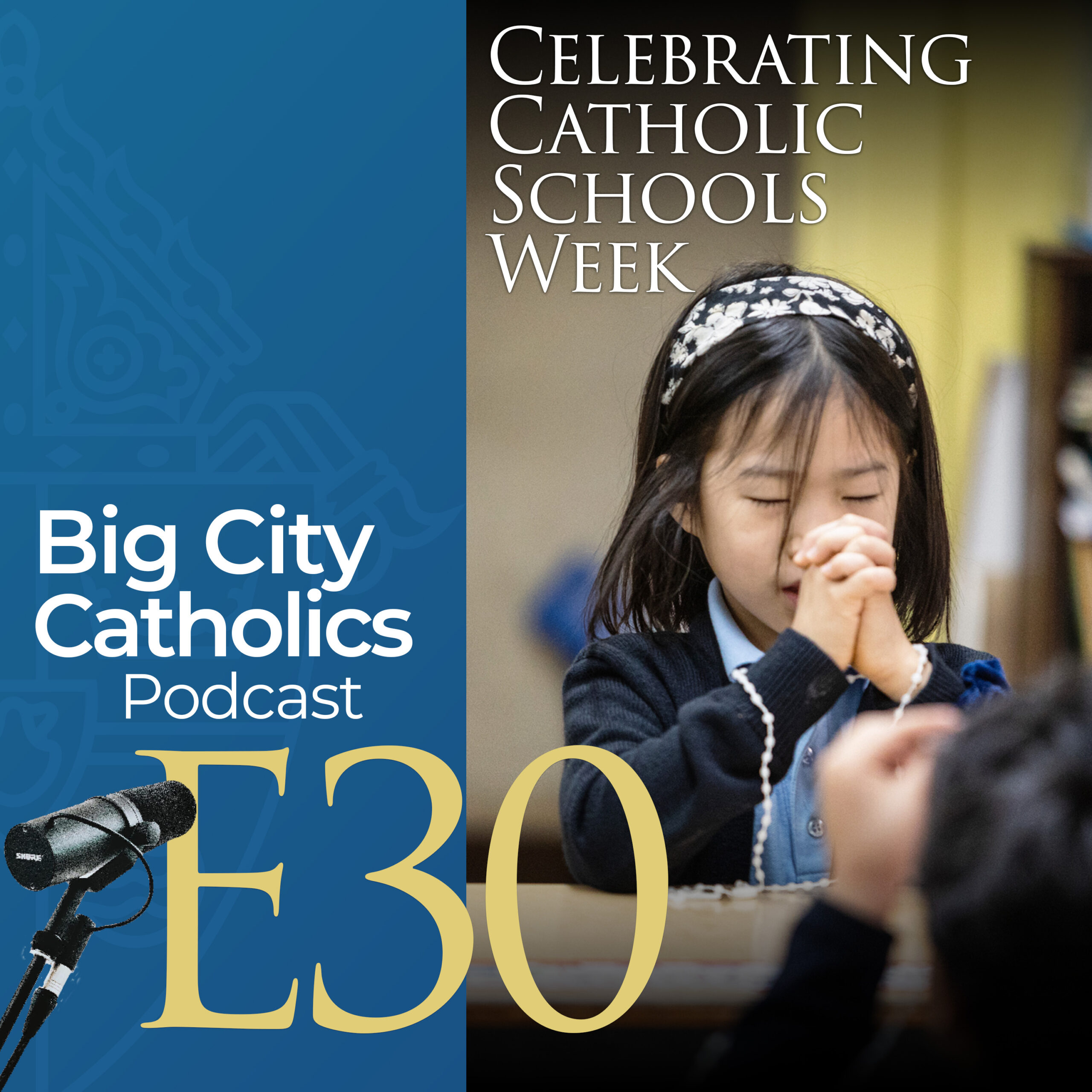 Episode 30 - Celebrating Catholic Schools Week