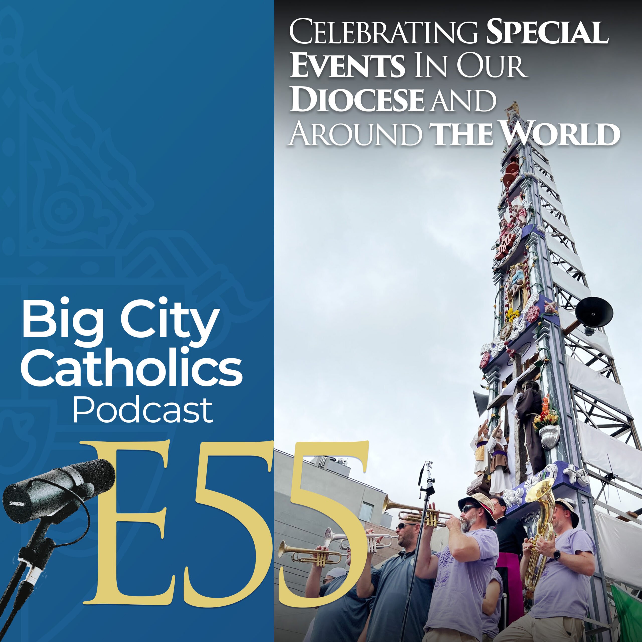 Episode 55 - Celebrating Special Events In Our Diocese and Around the World