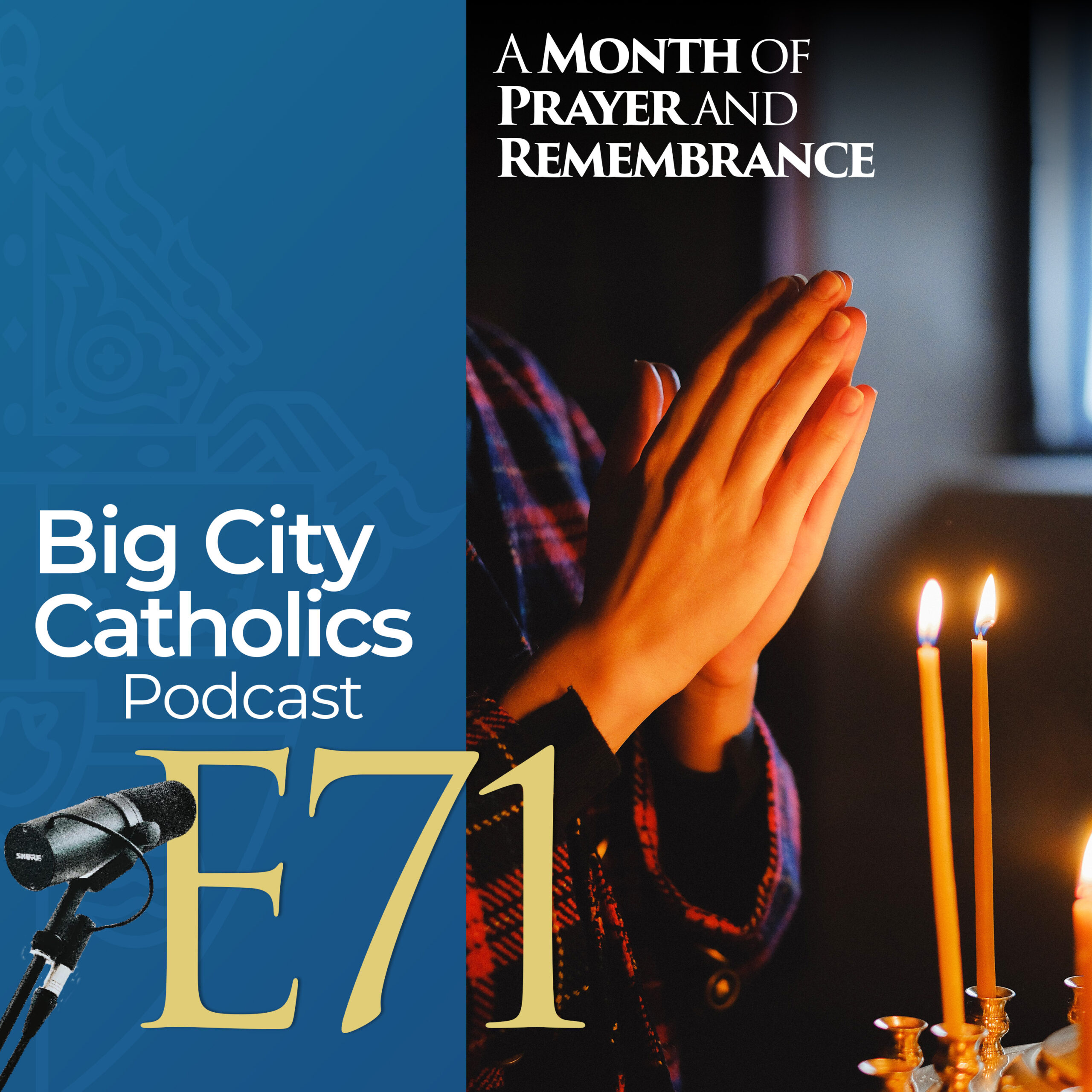 Episode 71 - A Month of Prayer and Remembrance