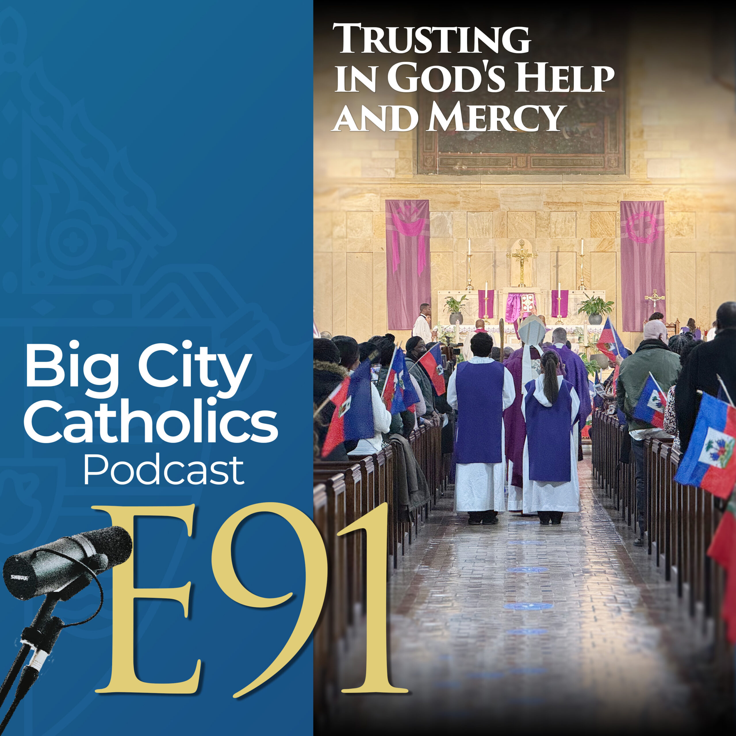 Episode 91 - Trusting in God's Help and Mercy