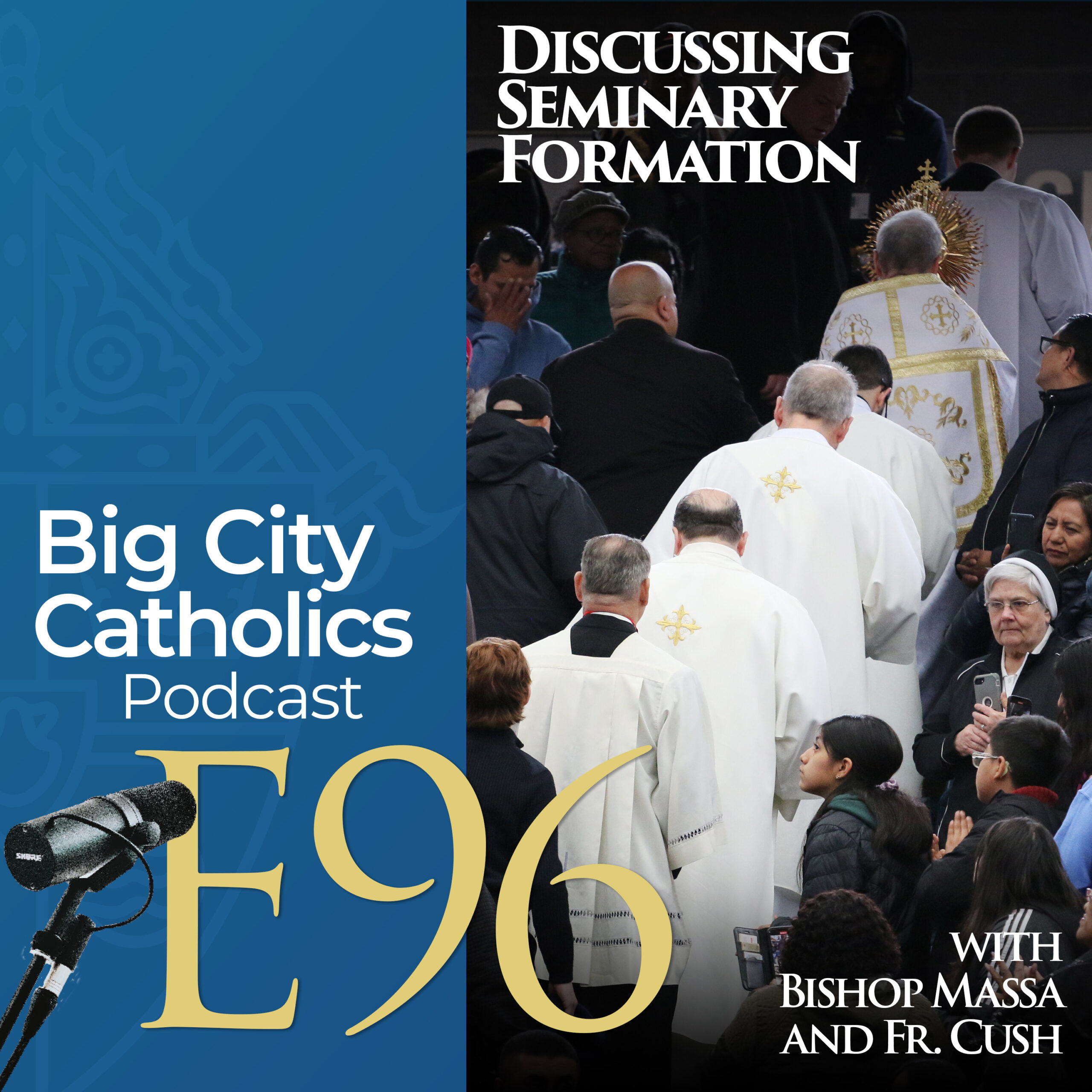 Episode 96 - Discussing Seminary Formation with Bishop Massa and Fr. Cush