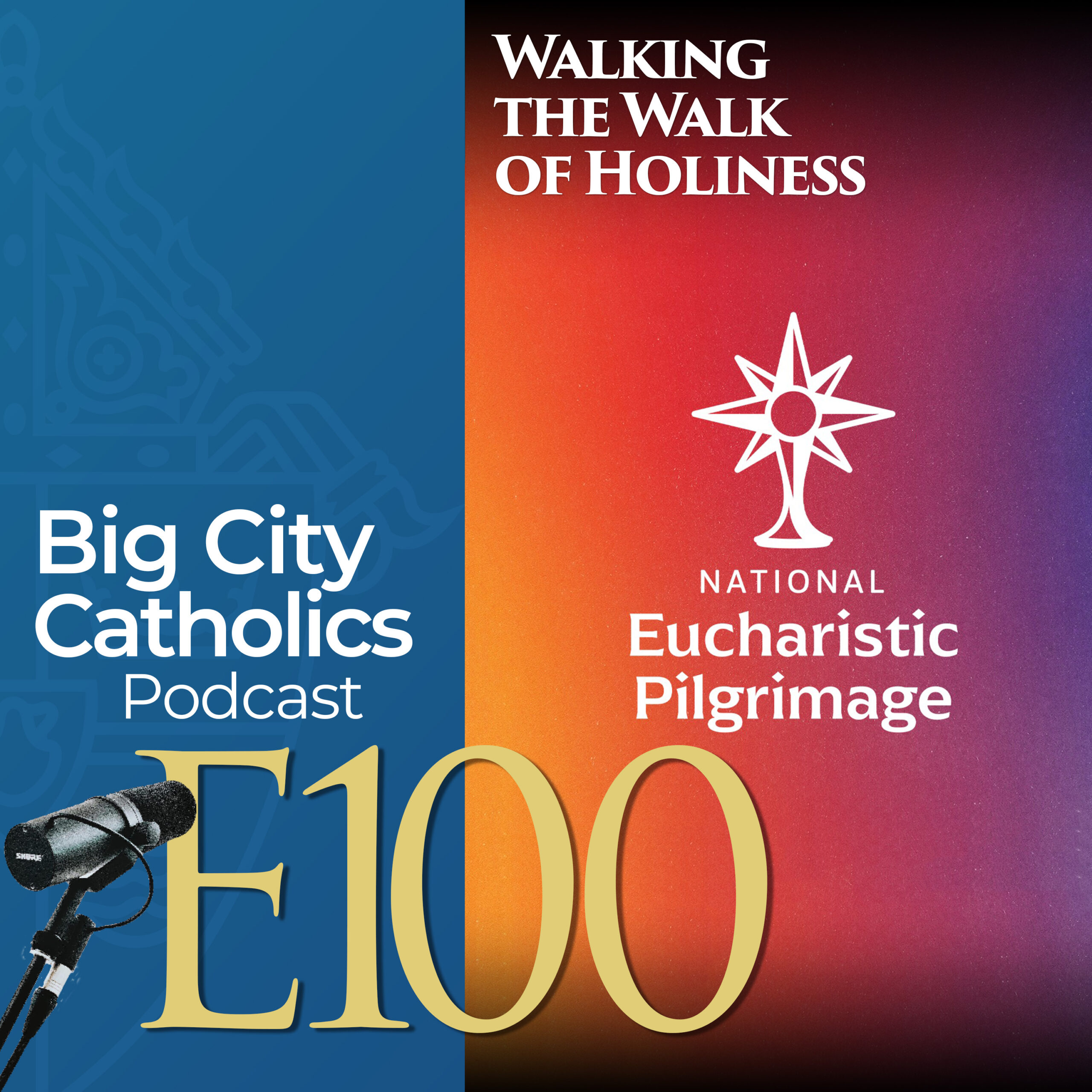 Episode 100 - Walking the Walk of Holiness