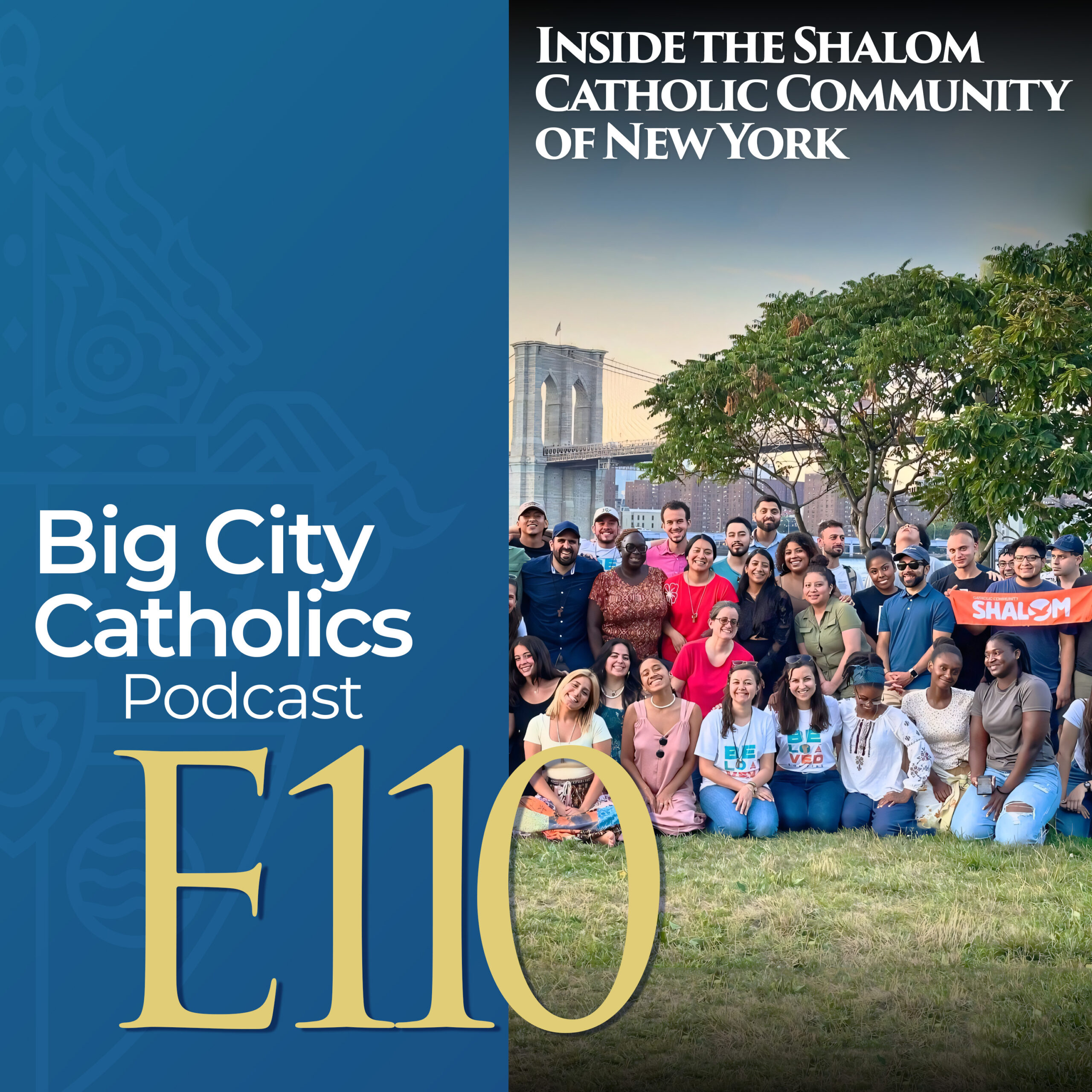 Episode 110 - Inside the Shalom Catholic Community of New York