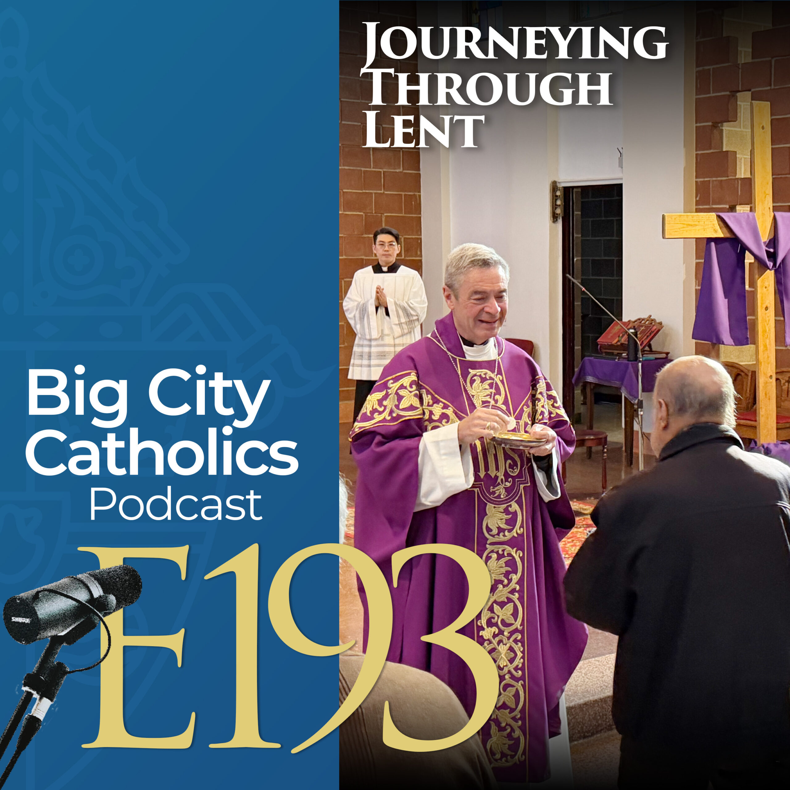 Episode 193 - Journeying Through Lent