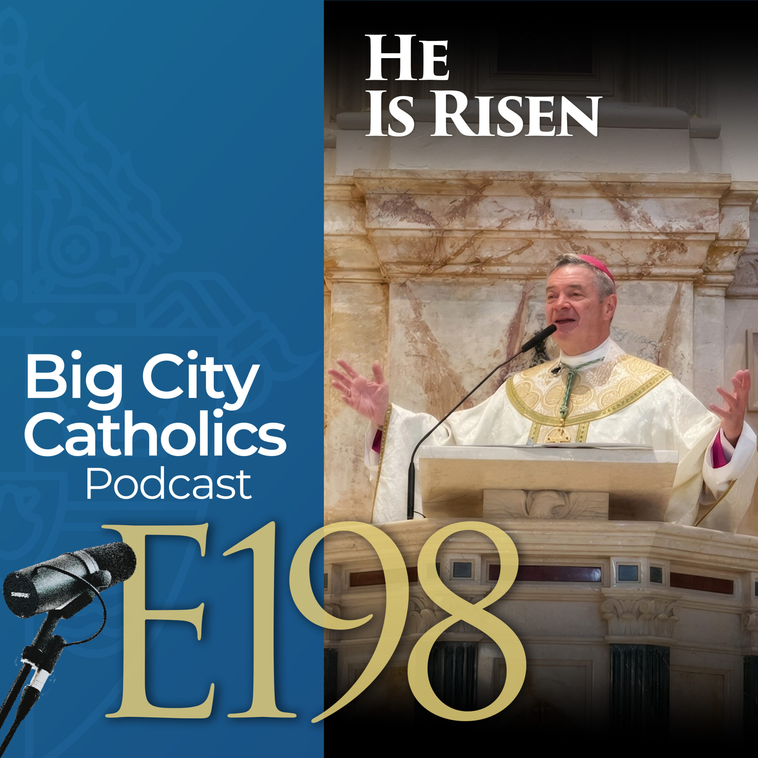 Episode 198 - He Is Risen
