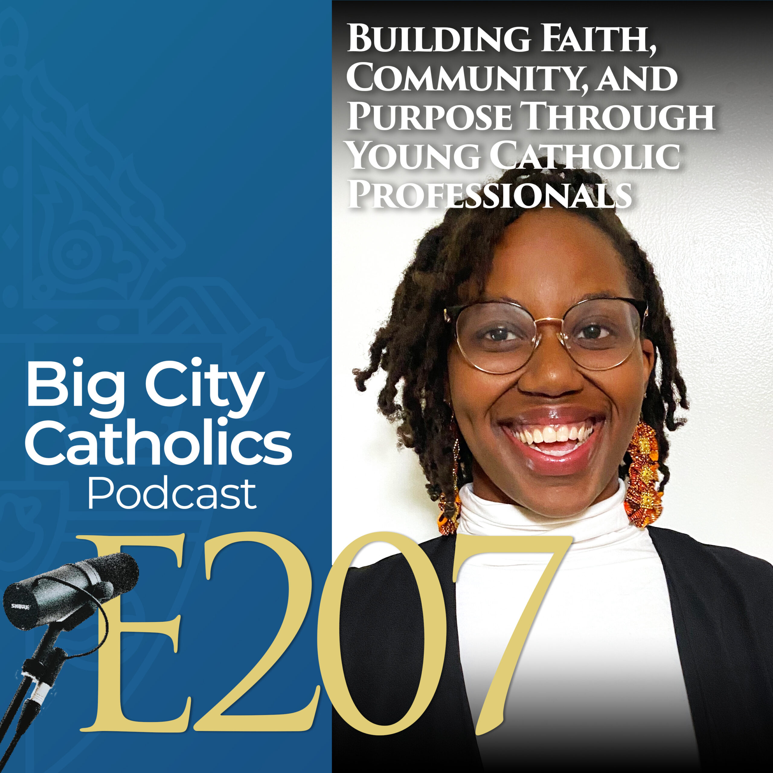 Episode 207 - Building Faith, Community, and Purpose Through Young Catholic Professionals