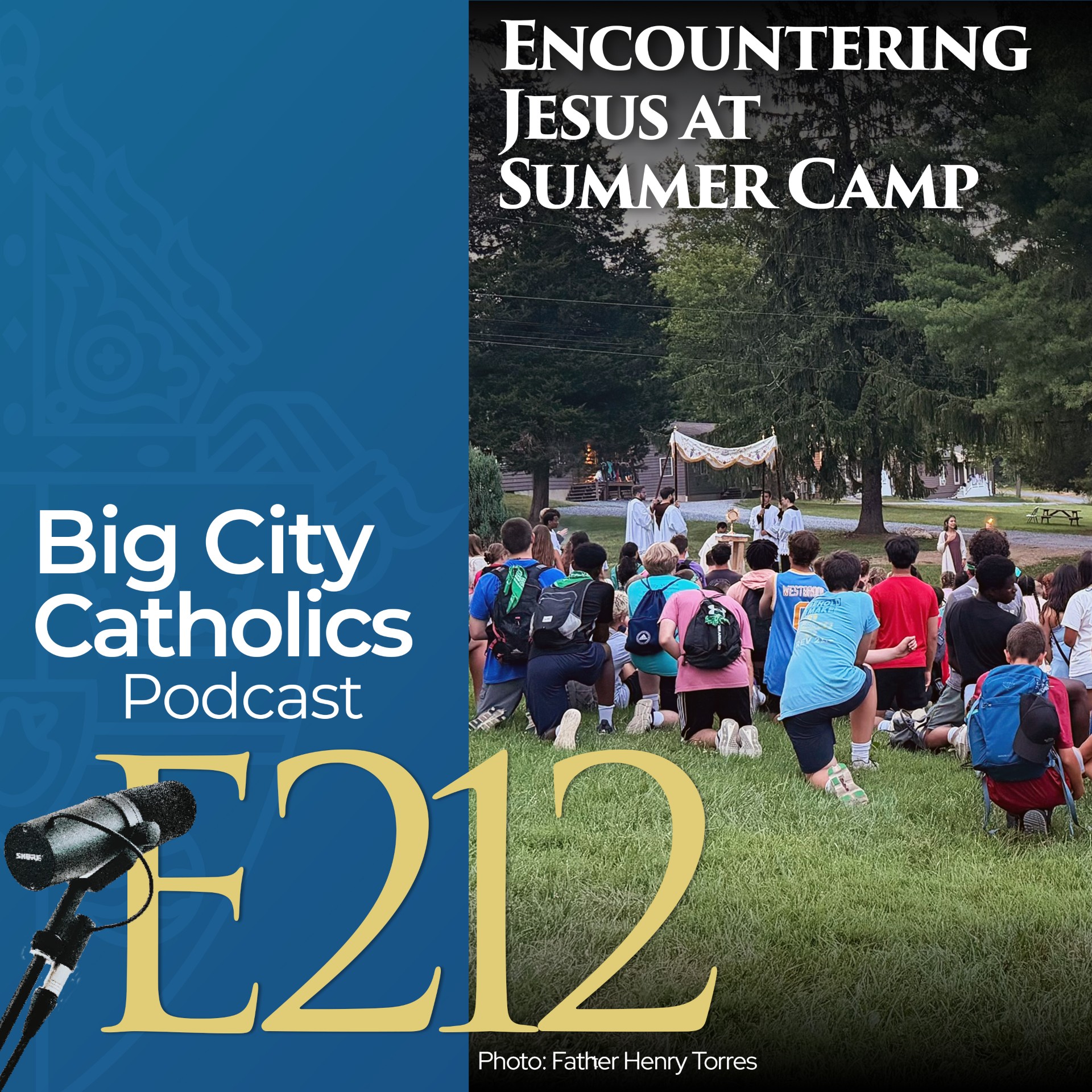 Episode 212 – Encountering Jesus at Summer Camp