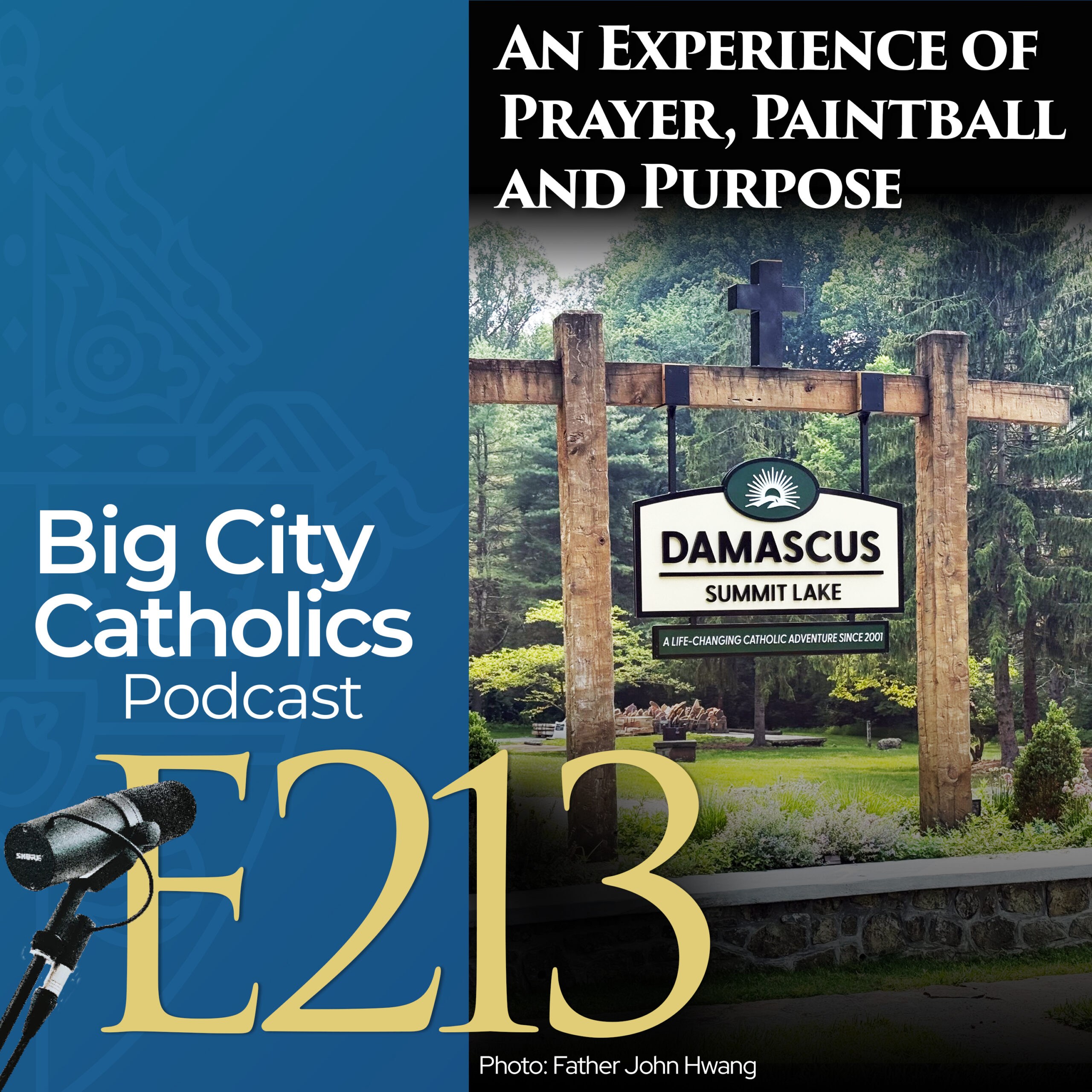 Episode 213 - An Experience of Prayer, Paintball and Purpose