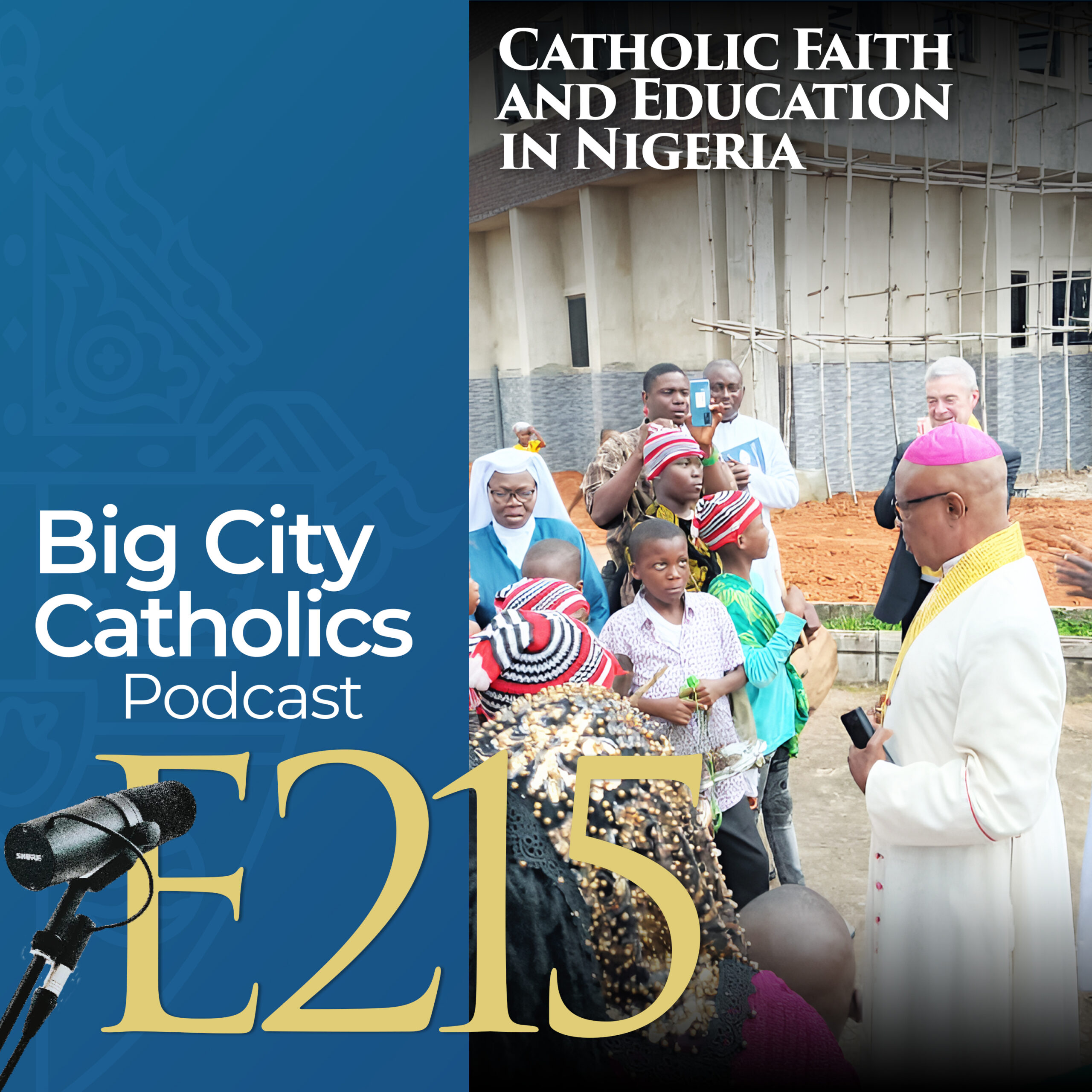 Episode 215 - Catholic Faith and Education in Nigeria