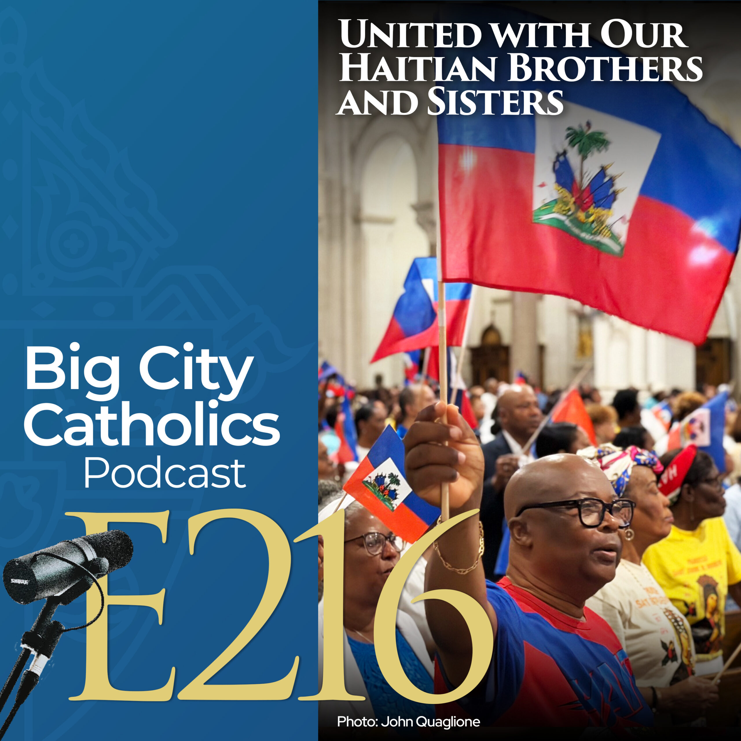 Episode 216 - United with Our Haitian Brothers and Sisters