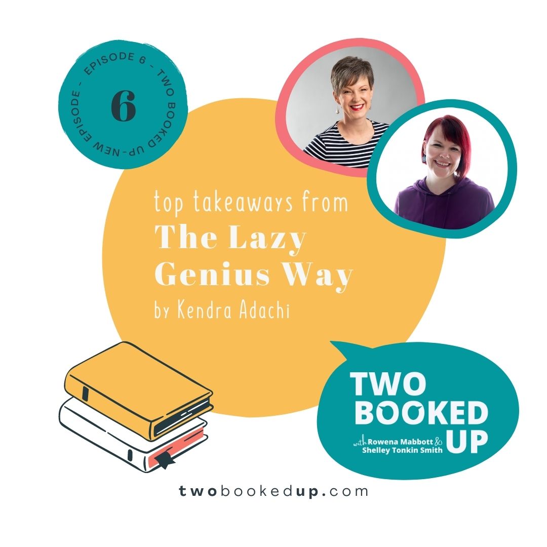 TBU#6 The Lazy Genius Way by Kendra Adachi — Overview and Top Takeaways