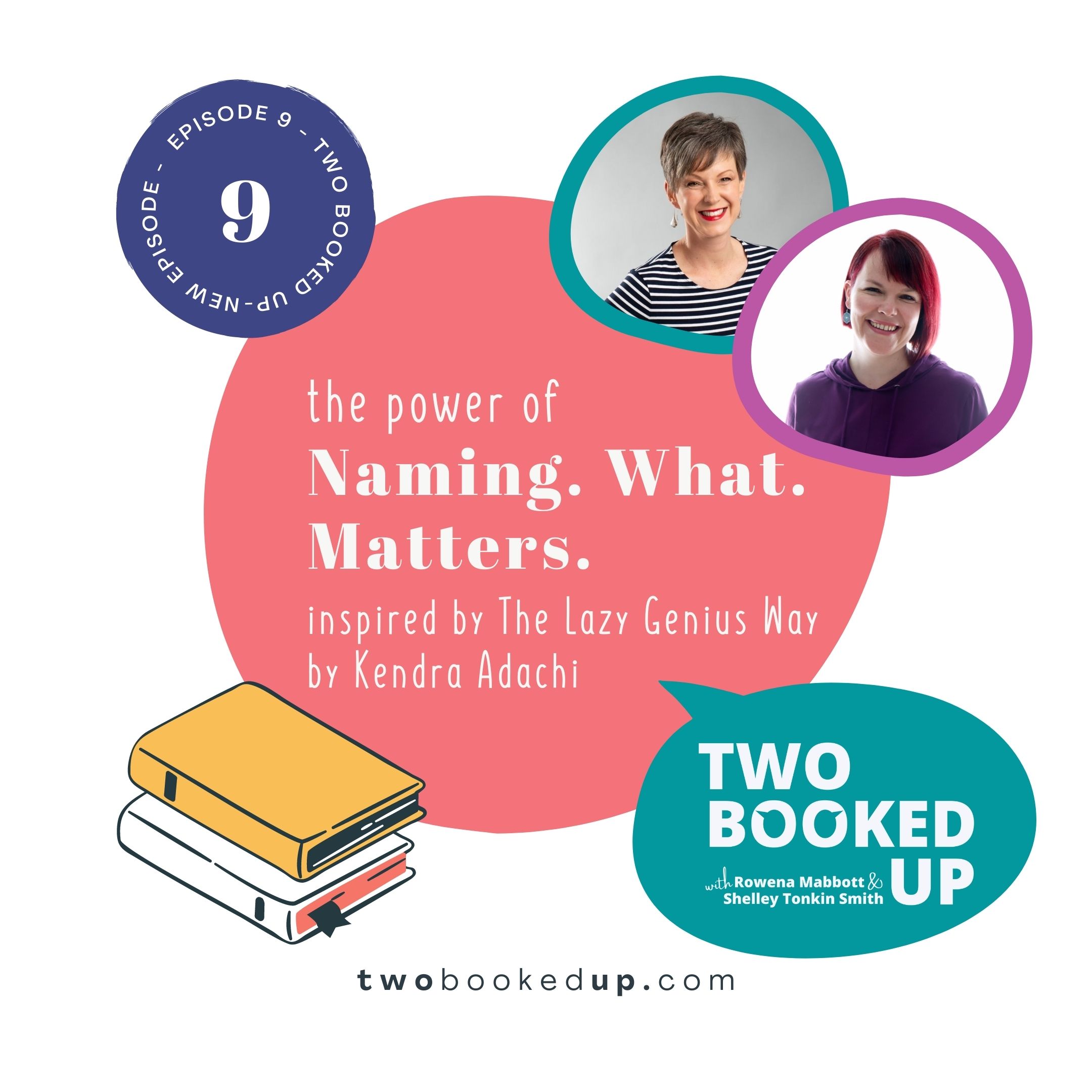 TBU#9 The Power of “Naming What Matters” (inspired by The Lazy Genius Way by Kendra Adachi)