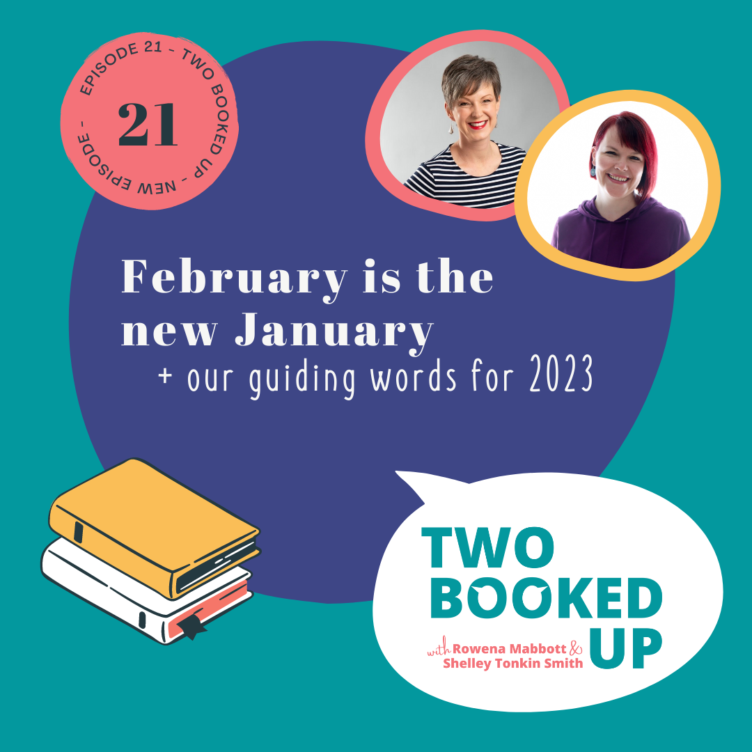 TBU#21 February is the New January — our guiding words for 2023