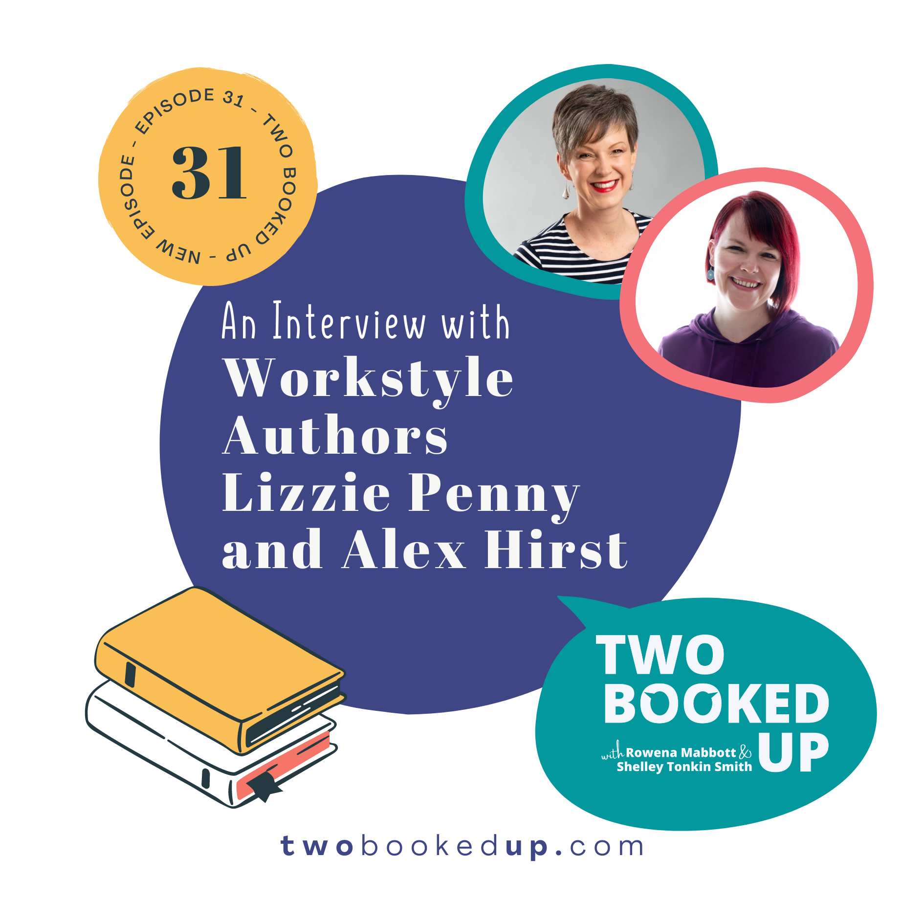 TBU#31 In conversation with Lizzie Penny and Alex Hirst about the Workstyle Revolution
